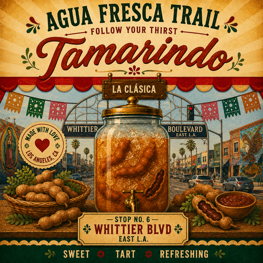 Stop 6, Whittier Blvd. Tamarindo, tamarind agua fresca jar
