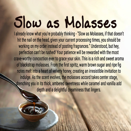 Slow as Molasses - Sweet Blackstrap Molasses