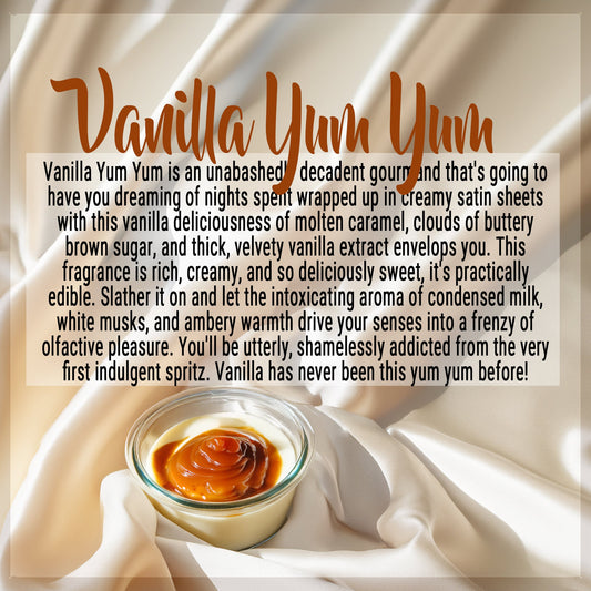 Vanilla Yum Yum - Buttery Vanilla Extract, Caramelized Sugar, Condensed Milk Gourmand Delight